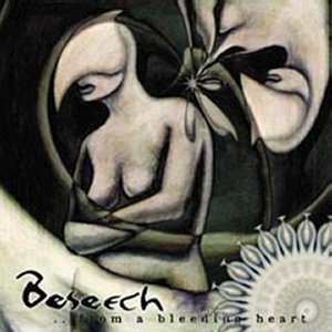 Beseech - From A Bleeding Heart