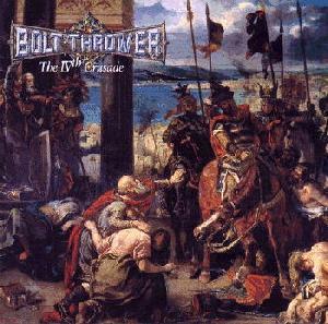 Bolt Thrower - The IVth Crusade