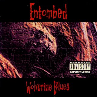 Entombed - Wolverine Blues