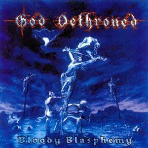 God Dethroned - Bloody Blasphemy