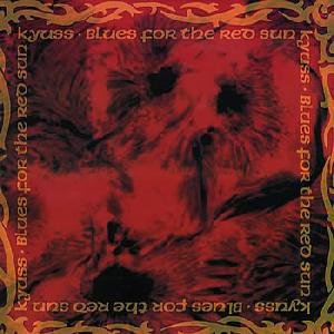 Kyuss - Blues for the Red Sun