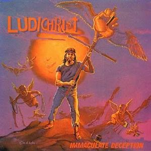 Ludichrist - Immaculate Deception
