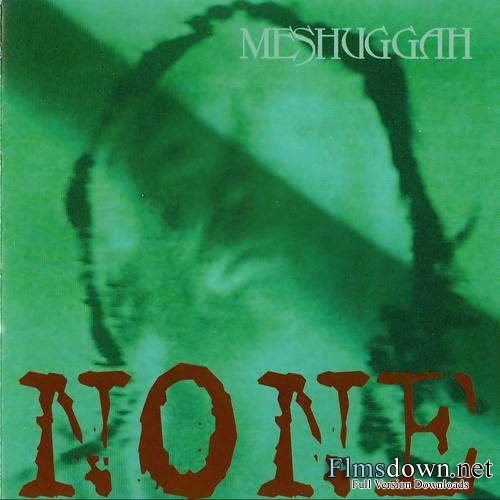 Meshuggah - None
