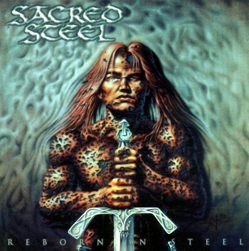 Sacred Steel - Reborn in Steel