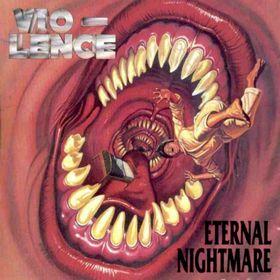 Vio-Lence - Eternal Nightmare