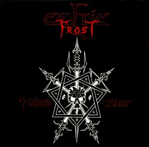 Celtic Frost - Morbid Tales