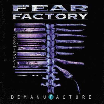 Fear Factory - Demanufacture