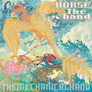 Horse the Band - The Mechanical Hand