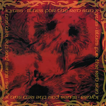Kyuss - Blues for the Red Sun